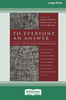 To Everyone an Answer : A Case for the Christian World View [Standard Large Print 16 Pt Edition]
