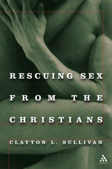 Rescuing Sex From the Christians