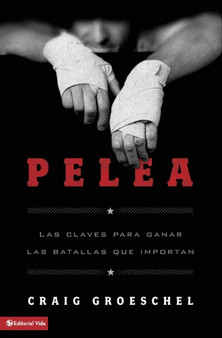 Pelea : Las Claves Para Ganar Las Batallas Que Importan