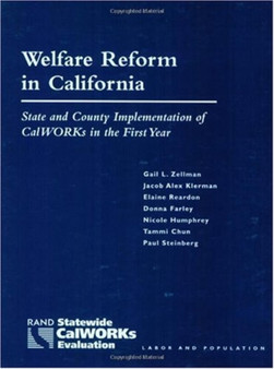 Welfare Reform in California : State and County Implementation of Calworks in the First Year