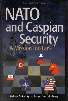 NATO and Caspian Security : A Mission Too Far?