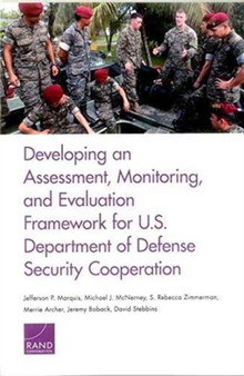 Developing an Assessment, Monitoring, and Evaluation Framework for U.S. Department of Defense Security Cooperation