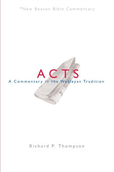 Nbbc, Acts : A Commentary in the Wesleyan Tradition