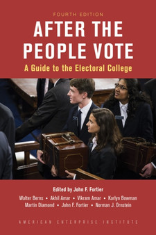 After the People Vote : A Guide to the Electoral College