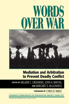 Words Over War : Mediation and Arbitration to Prevent Deadly Conflict