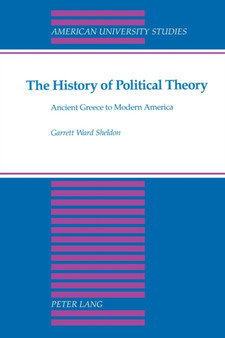 The History of Political Theory : Ancient Greece to Modern America : 21