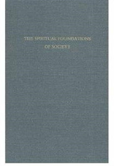 Spiritual Foundations Of Society : An Introduction To Social Philosophy