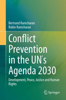 Conflict Prevention in the UNs Agenda 2030 : Development, Peace, Justice and Human Rights