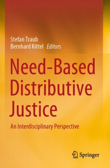 Need-Based Distributive Justice : An Interdisciplinary Perspective