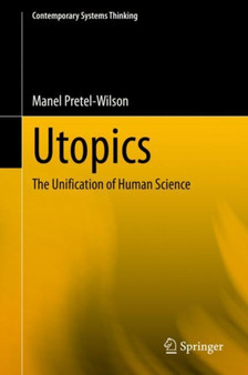 Utopics : The Unification of Human Science