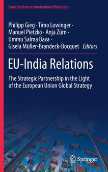 EU-India Relations : The Strategic Partnership in the Light of the European Union Global Strategy