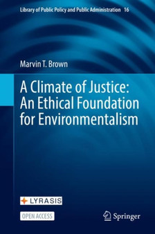 A Climate of Justice: An Ethical Foundation for Environmentalism : 16