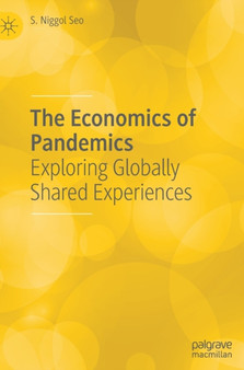 The Economics of Pandemics : Exploring Globally Shared Experiences