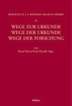 Regesta Imperii - Beihefte: Forschungen zur Kaiser- und Papstgeschichte des Mittelalters : BeitrA??ge zur europA??ischen Diplomatik des Mittelalters