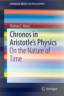 Chronos in Aristotle???s Physics : On the Nature of Time