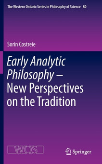 Early Analytic Philosophy - New Perspectives on the Tradition : 80