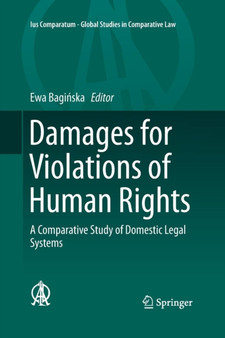 Damages for Violations of Human Rights : A Comparative Study of Domestic Legal Systems : 9