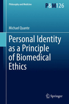 Personal Identity as a Principle of Biomedical Ethics : 126