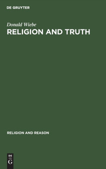 Religion and Truth : Towards an Alternative Paradigm for the Study of Religion
