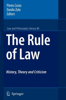 The Rule of Law History, Theory and Criticism : 80
