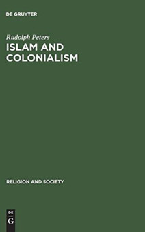 Islam and Colonialism : The Doctrine of Jihad in Modern History