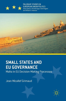 Small States and EU Governance : Malta in EU Decision-Making Processes