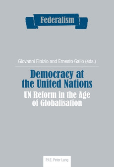 Democracy at the United Nations : UN Reform in the Age of Globalisation : 1