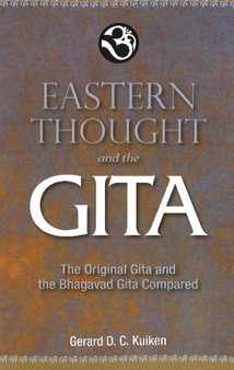 Eastern Thought & the Gita : The Original Gita & the Bhagavad Gita Compared