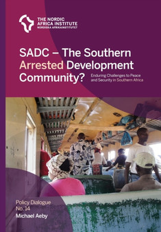 SADC - The Southern Arrested Development Community? : Enduring Challenges to Peace and Security in Southern Africa : 14