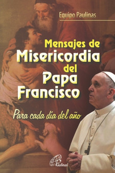 Mensajes de Misericordia del Papa : Para cada dia del ano : 1