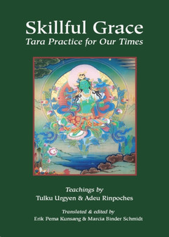 Skillful Grace : Tara Practice for Our Times