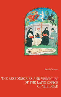 The responsories and versicles of the latin office of the dead