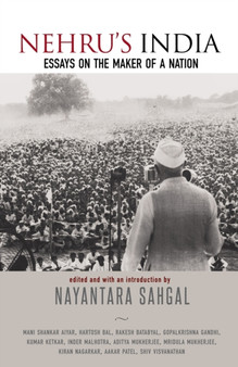 Nehru's India : Essays on the Maker of a Nation