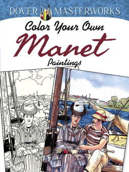 Dover Masterworks: Color Your Own Manet Paintings by Marty Noble - Paperback