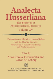 Foundations of Morality, Human Rights, and the Human Sciences : Phenomenology in a Foundational Dialogue with the Human Sciences : 15