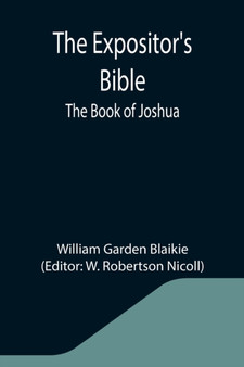 The Expositor's Bible : The Book of Joshua