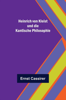 Heinrich von Kleist und die Kantische Philosophie