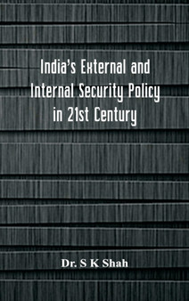 India's External and Internal Security Policy in 21st Century