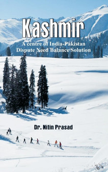 Kashmir : A centre of India-Pakistan Dispute Need Balance Solution