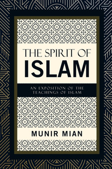 The Spirit of Islam : An Exposition of the Teachings of Islam