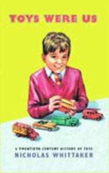 Toys Were Us by Nicholas Whittaker - Paperback