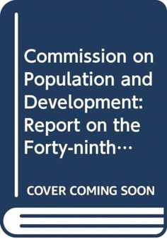 Commission on Population and Development : report on the forty-ninth session (17 April 2015 and 11-15 April 2016) : 5