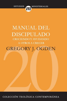 Manual del Discipulado : Creciendo Y Ayudando a Otros a Crecer : 20