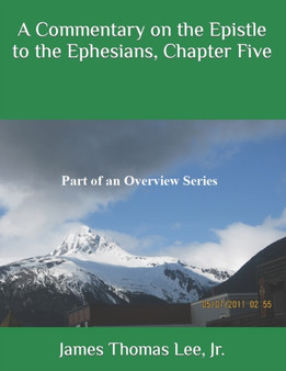 A Commentary on the Epistle to the Ephesians, Chapter Five