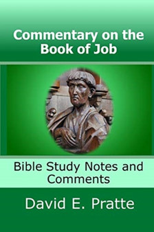 Commentary on the Book of Job : Bible Study Notes and Comments