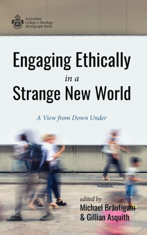 Engaging Ethically in a Strange New World : A View from Down Under