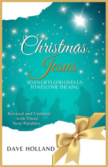 Christmas Jesus : Seven Gifts God Gives Us to Welcome the King : 1