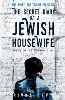 The Secret Diary of a Jewish Housewife : Move to the Golden City