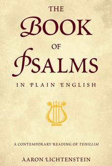 The Book of Psalms in Plain English : A Contemporary Reading of Tehillim