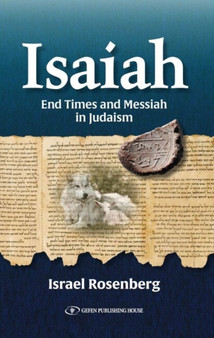 Isaiah : End Times and Messiah in Judaism